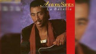 9.. ANTHONY SANTOS – ANTOLOGÍA DE CARICIAS  – BACHATA – LA BATALLA