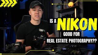 Is a Nikon good for Real Estate Photography??
