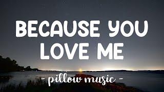 Because You Loved Me - Celine Dion (Lyrics) 