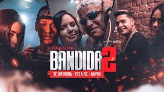 "Bandida 2" - MC Jarrinha, Peta MC, DupliK (DJ Biel Rox) Videoclip Oficial