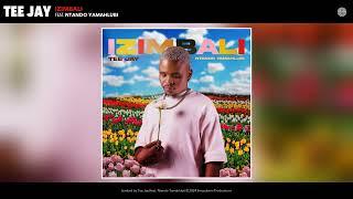 Tee Jay - Izimbali (Official Audio) (feat. Ntando Yamahlubi)