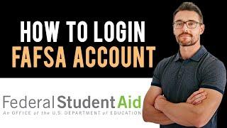  How to Login FAFSA Account Online (Full Guide)