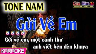 Karaoke Gửi Về Em Tone Nam - Gia Hân