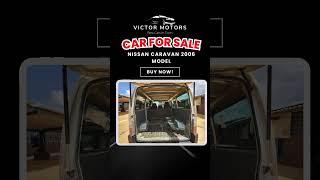 FOR SALE | NISSAN CARAVAN 2006 MODEL