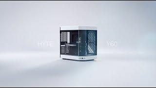 HYTE Y60 - Experience Creation