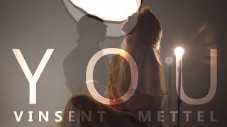 Vinsent Mettel - YOU (Official Music Video)