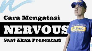 CARA MENGATASI GROGI, GUGUP, TAKUT & NERVOUS SAAT AKAN PRESENTASI