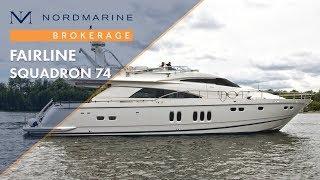 Fairline Squadron 74 | Яхта в продаже | Nordmarine Brokerage