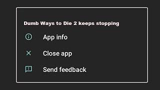 How To Fix Dumb Ways to Die 2 App Keeps Stopping Error in Android system