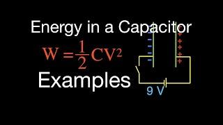 Capacitors (8 of 9) Energy Stored in a Capacitor, Example Problems