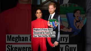 Meghan & Prince Harry Skewered by Family Guy Over Their Netflix Millions #shorts