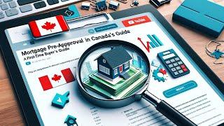 Mortgage Pre Approval in Canada  A First Time Buyer's Guide