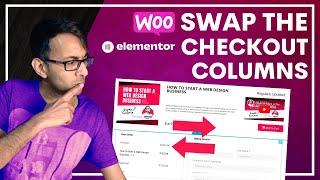 Swap the WooCommerce Checkout Elementor Columns - Free CSS Code  - Elementor Pro Wordpress Tutorial