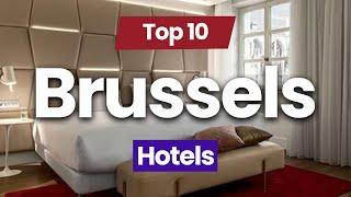 Top 10 Hotels to Visit in Brussels | Belgium - English