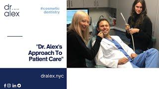 Dr. Alex's Approach to Dentistry - Dr. Alex Rubinov - Cosmetic Dentist in NYC