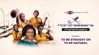 To be straight or to be natural. Citi TV’s The Hairdresser's Episode 2