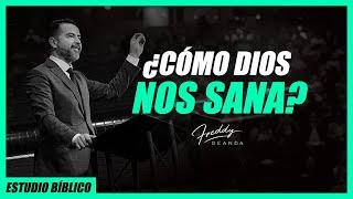 ¿Cómo Dios nos sana? - Freddy DeAnda