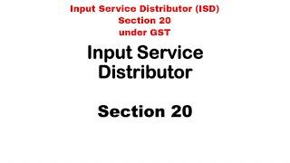 Input Service Distributor under GST | Concept of Input Service Distributor | ISD | Section 20 in GST