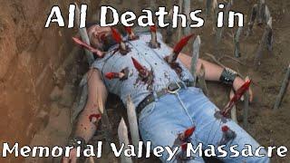 All Deaths in Memorial Valley Massacre (1989)