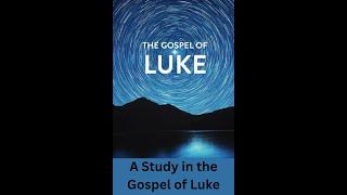 A Verse by Verse Study in the Gospel of Luke ESV with Irv Risch, Chapter 8