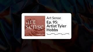 Art Sense - Ep. 95: Artist Tyler Hobbs