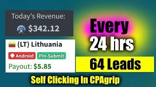 How to Quickly Earn $342.12 Every 24 Hrs, Self Clicking In CPAgrip 2024