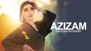 Farzonai Khurshed - Azizam ( فرزانه خورشید - عزیزم )