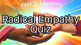 Test Your Radical Empathy Knowledge!  Can You Ace These Challenging Questions?