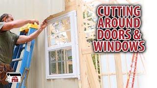 Cutting Around Doors & Windows for our DIY Shop Building Kits