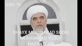 @SHAYX MUHAMMADSODIQ MUHAMMADYUSUF HAZRATLARI. @axloq oyi odob oyi @ruhiy rarbiya turkumidan