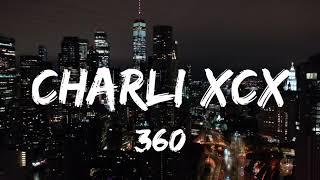 Charli XCX - 360 (Offical Lyrics Video)