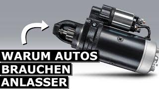 WARUM AUTOS BRAUCHEN ANLASSER