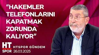 HT Spor Gündem (26 Mart 2025) - HT Spor