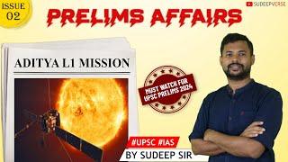 #02 PRELIMS AFFAIRS: ADITYA L1 MISSION | UPSC PRELIMS 2024 | SUDEEP SIR