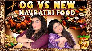 OG vs NEW Navratri VRAT food challenge @Thakursisters