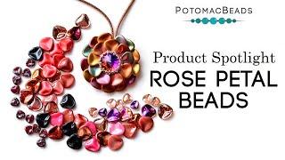 Rose Petal Beads - Product Spotlight by Potomac Beads