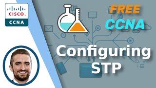 Free CCNA | Configuring STP (PVST+) | Day 21 Lab | CCNA 200-301 Complete Course