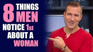 8 Things Men Notice First About a Woman & Find VERY ATTRACTIVE | Dating Advice for Women