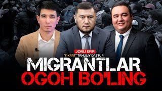 JONLI EFIR: Migrantlar ogoh bo'ling #fikratuz