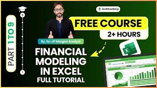 Learn Financial Modeling in Excel - FREE COURSE (By Ex-JPMorgan Analyst)