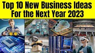 Top 10 Best New Business Ideas for the Next Year 2023