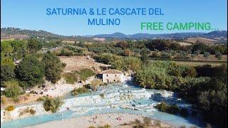 SATURNIA & LE CASCATE DEL MULINO "FREE CAMPING"