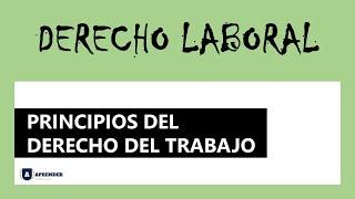 Principios del Derecho Laboral