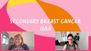 Breast Cancer Now chats: Secondary breast cancer Q&A - June 2024