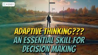 Adaptive Thinking: An Efficient Way Of Dealing With Unexpected Situations | Critical Thinking