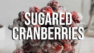 Sugared Cranberries (sparkly holiday garnish!)