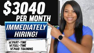 4 Hiring Immediately Work from Home Jobs Paying Up to $3040 Per Month!