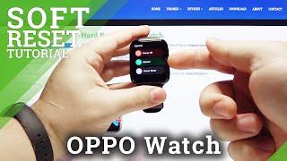 How to Soft Reset OPPO Watch - Force Restart