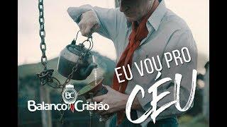 Eu Vou Pro Céu - Balanço Cristão