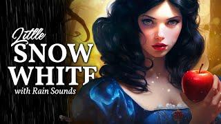 A Cozy Narration With Rain Sounds: Little Snow White by the Brothers Grimm